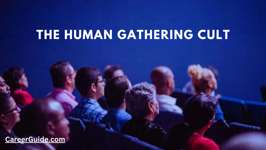 Human Gathering Cults