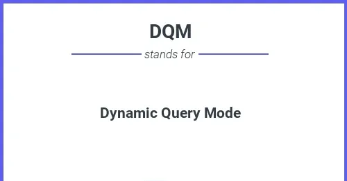 Dynamic Query Mode