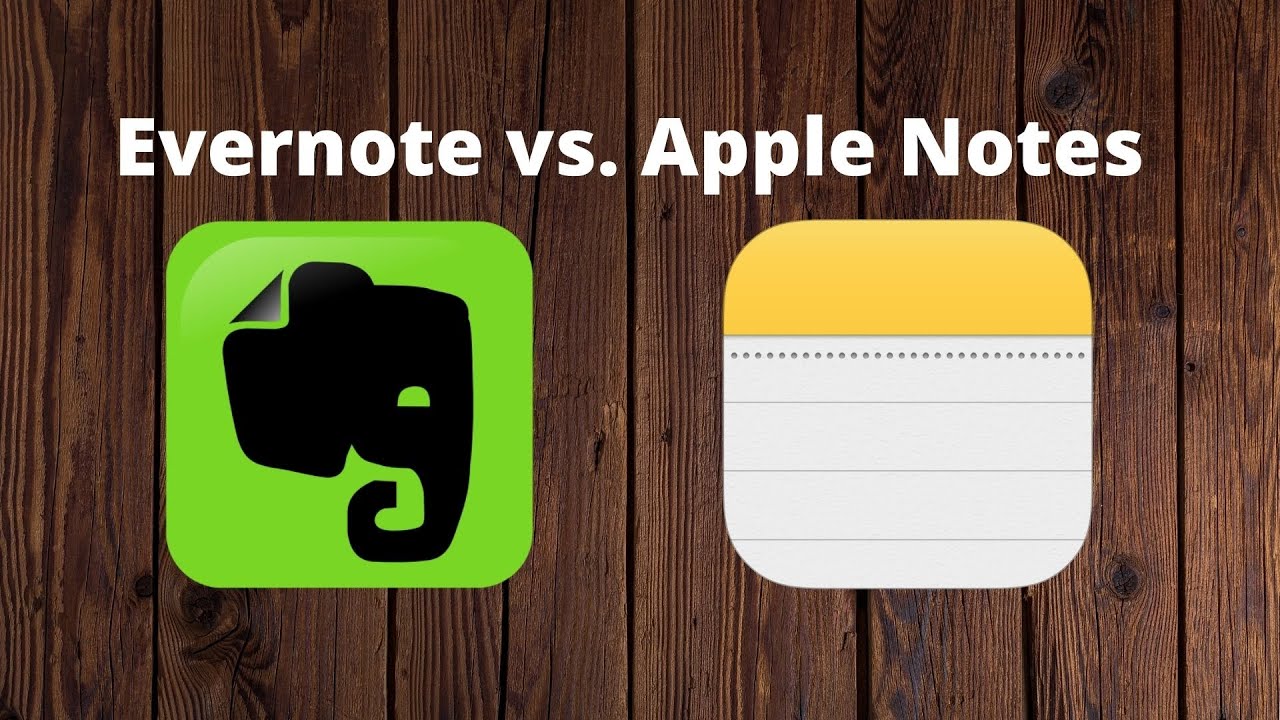 Evernote vs. Apple Notes