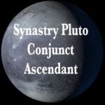 Pluto Conjunct Ascendant Synastry