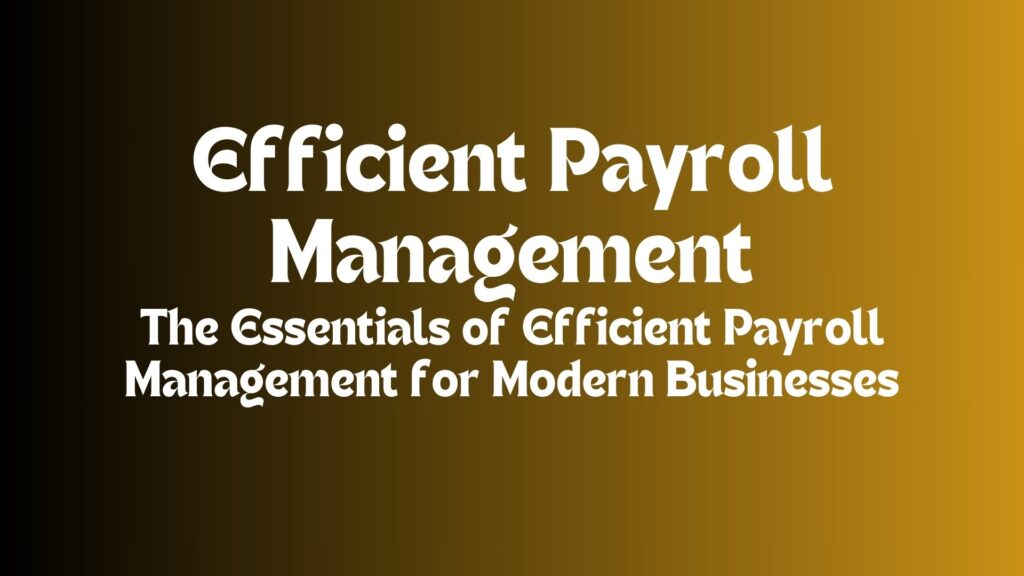 Efficient Payroll Management