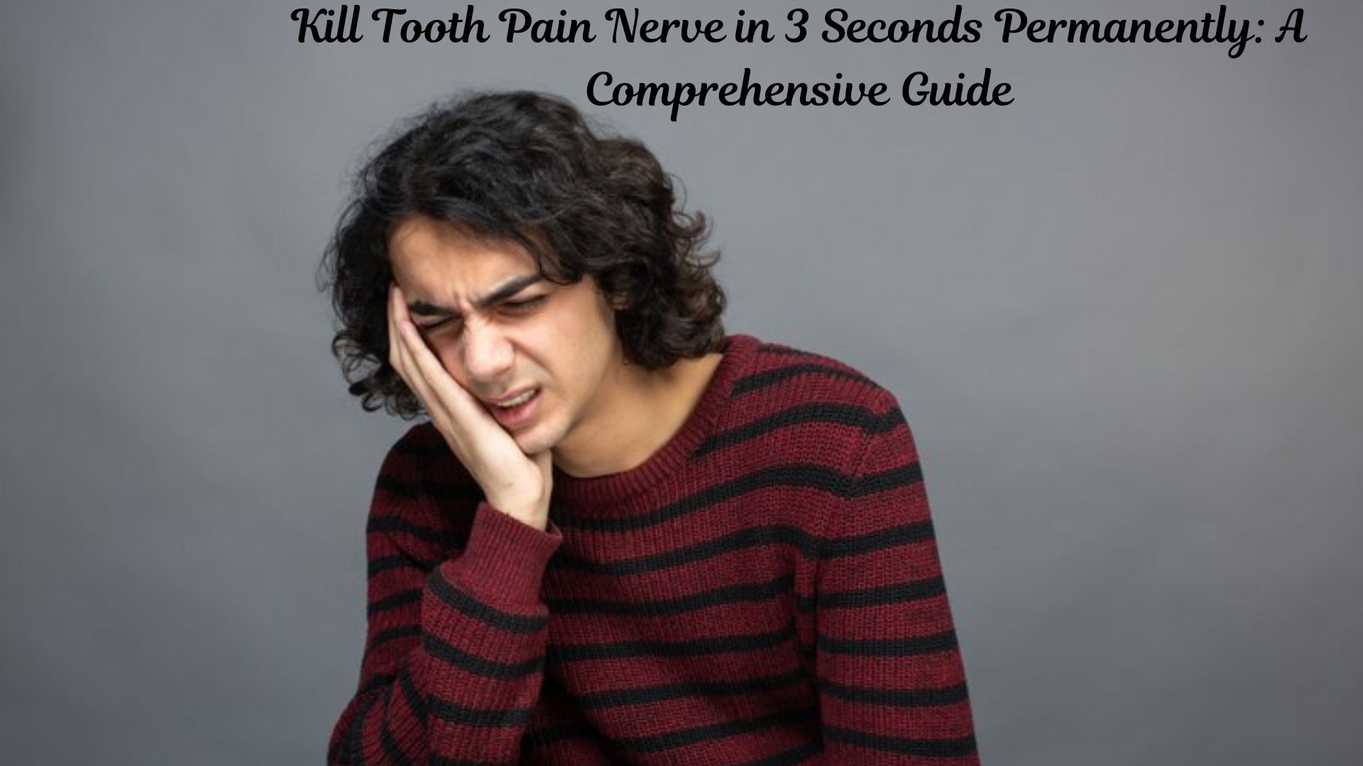 Kill Tooth Pain Nerve in 3 Seconds Permanently