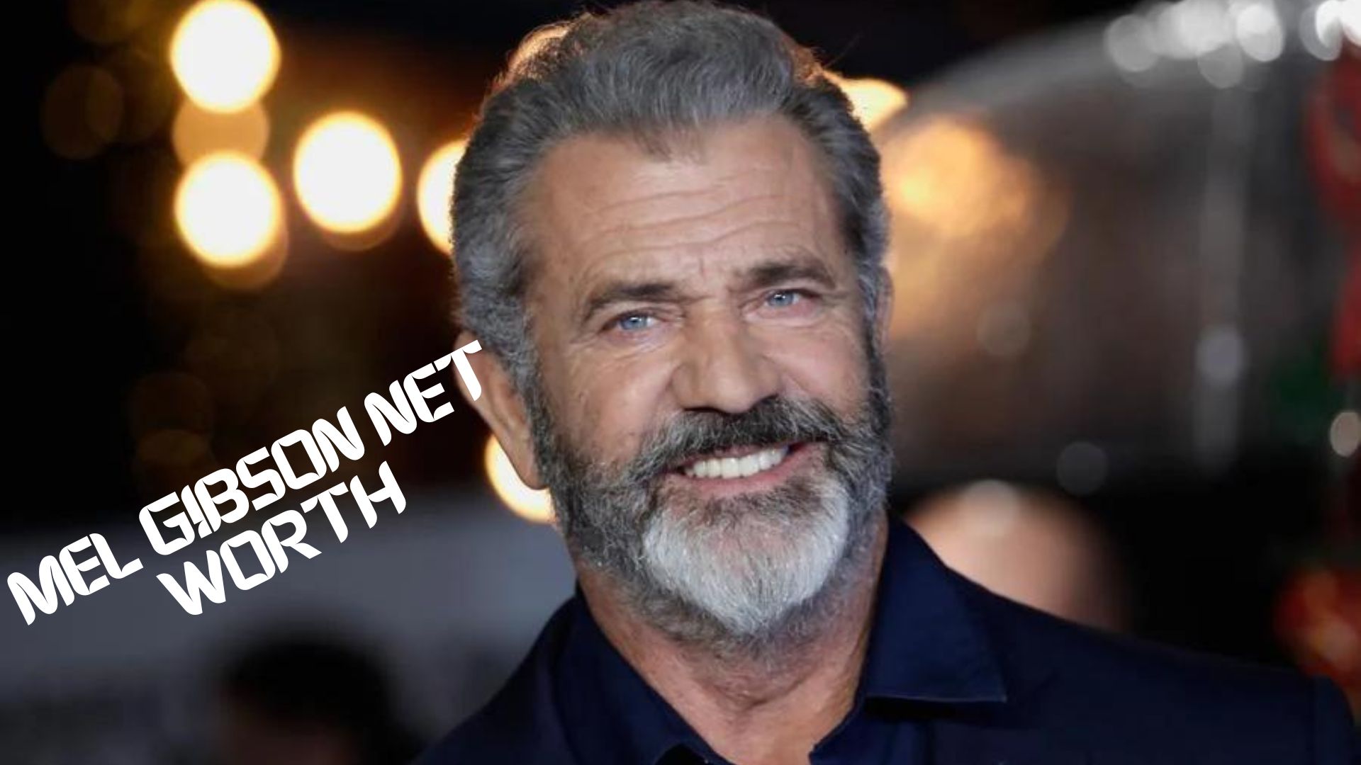 Mel Gibson Net Worth