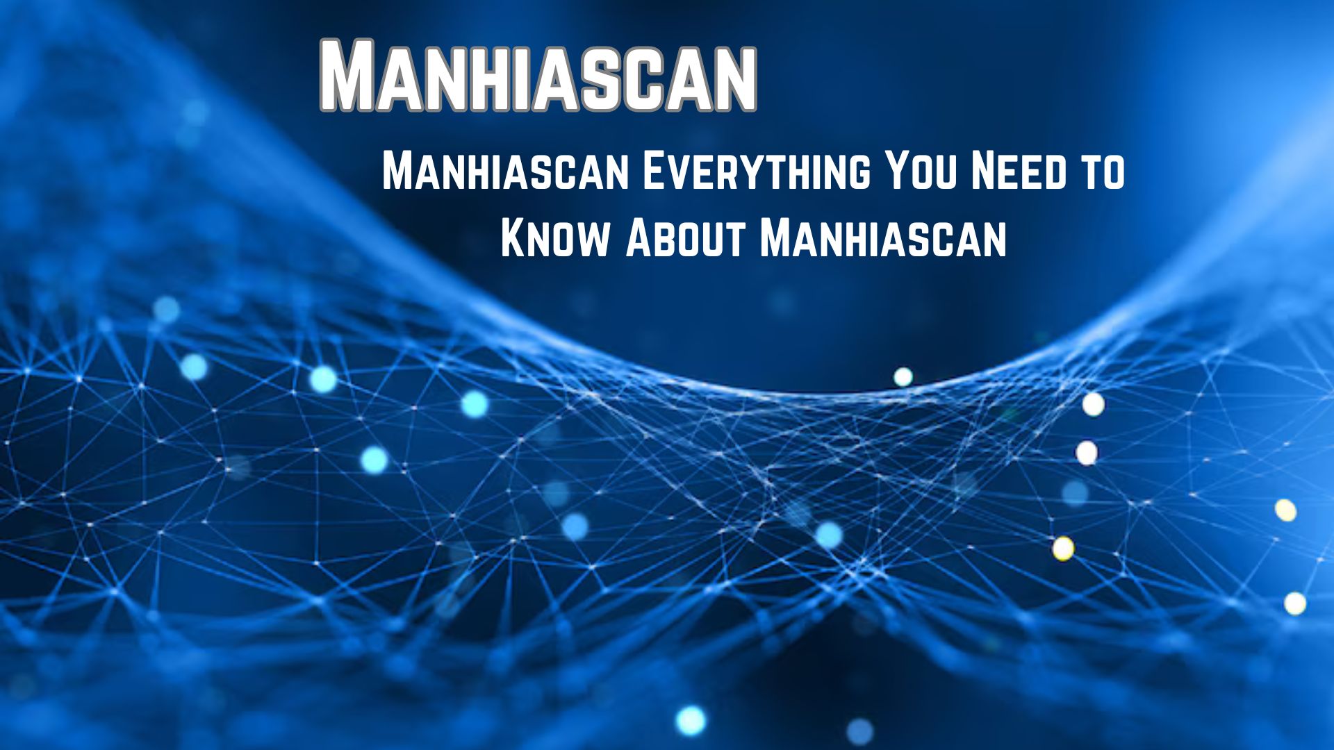 Manhiascan