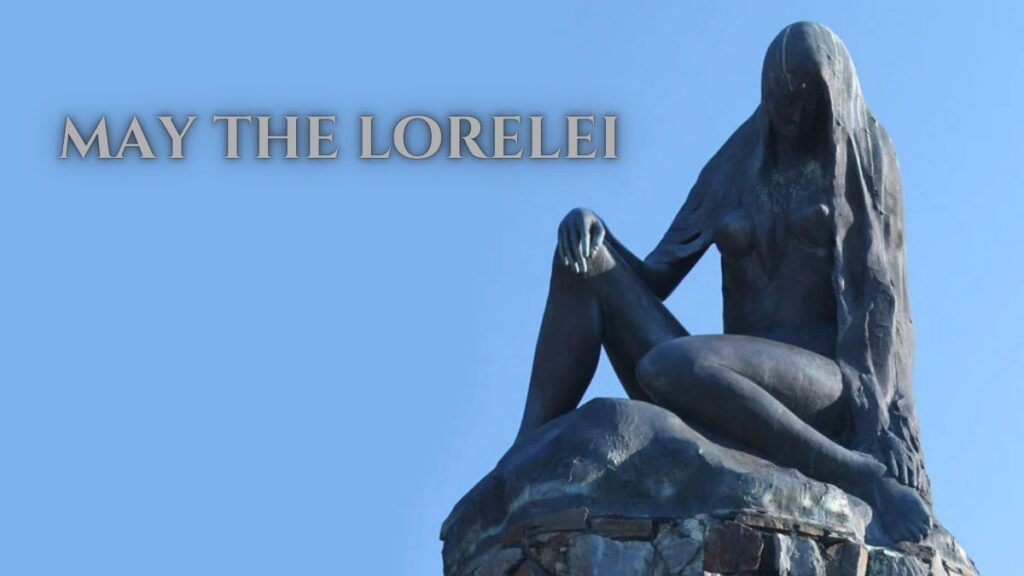 The phrase “May the Lorelei” has been embraced by many as a symbolic reference to beauty, mystery, and danger.