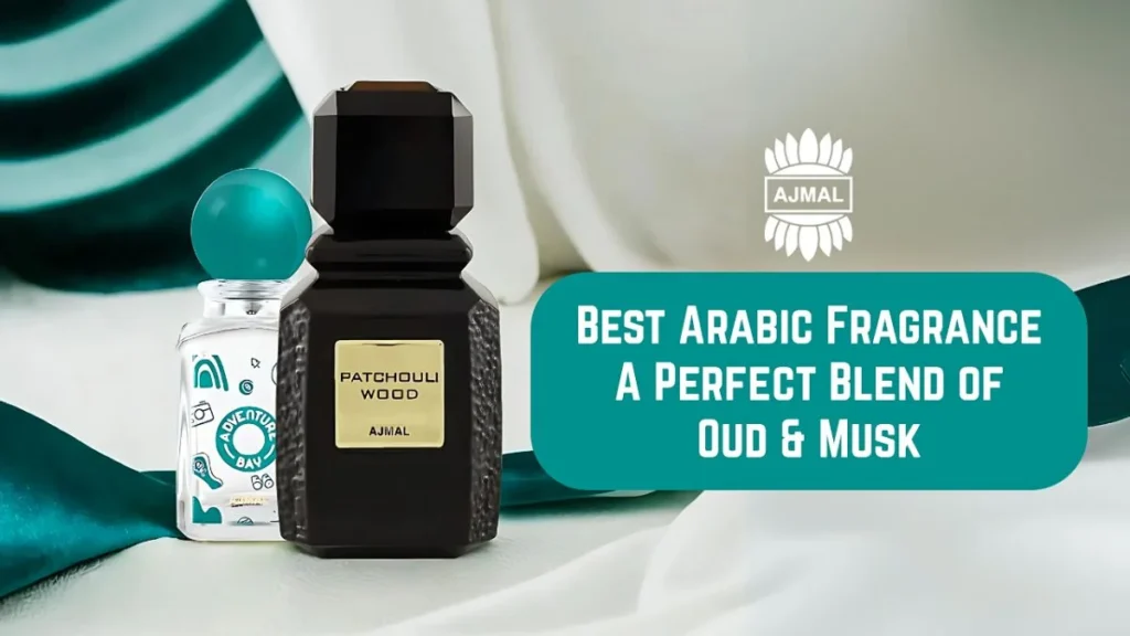 Best Arabic Fragrance