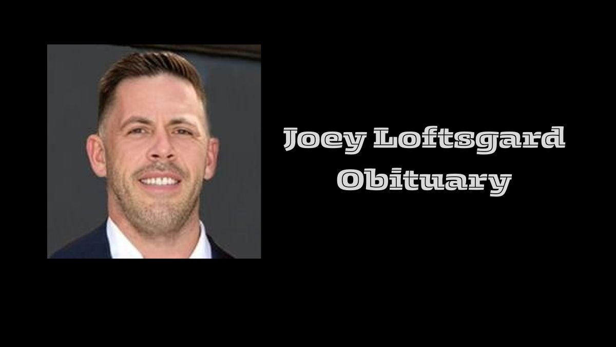 Joey Loftsgard Obituary