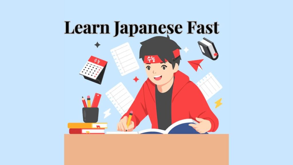 Learn Japanese Fast
