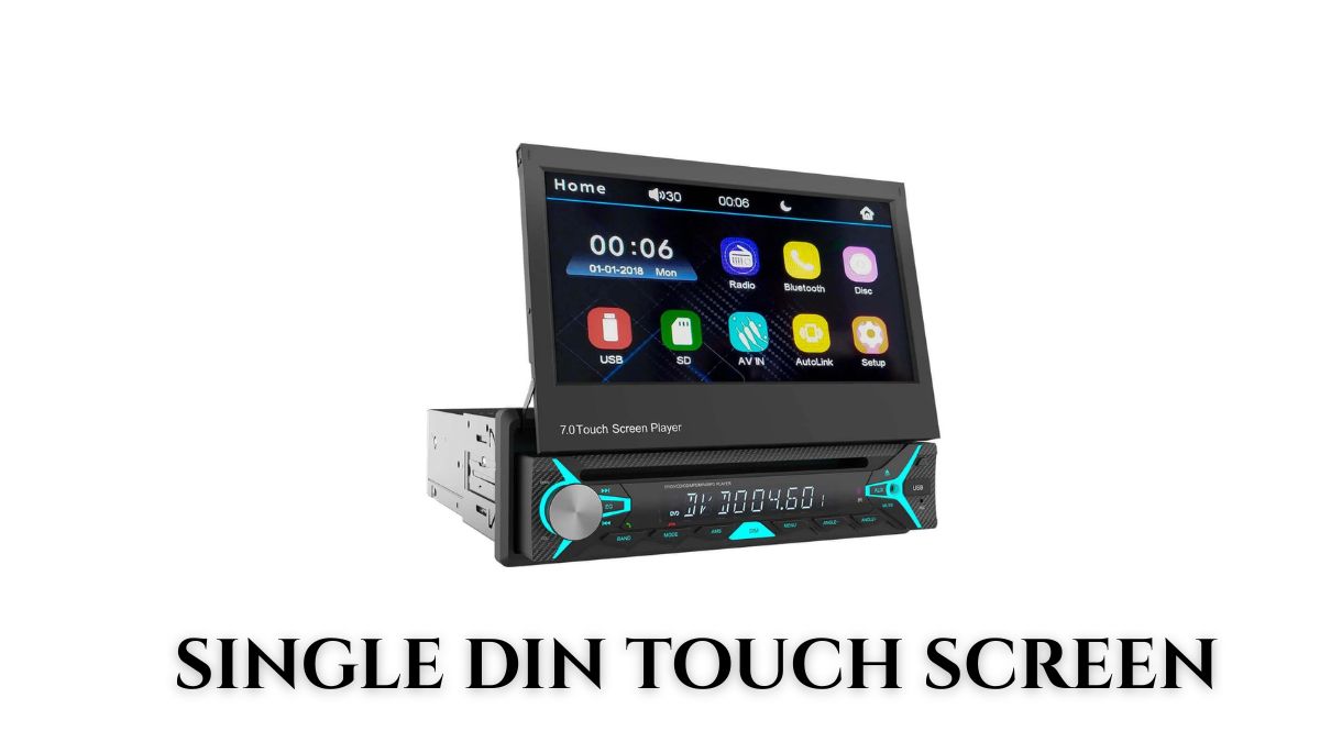 single din touch screen