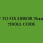 how to fix error 7644fg.j-7doll code