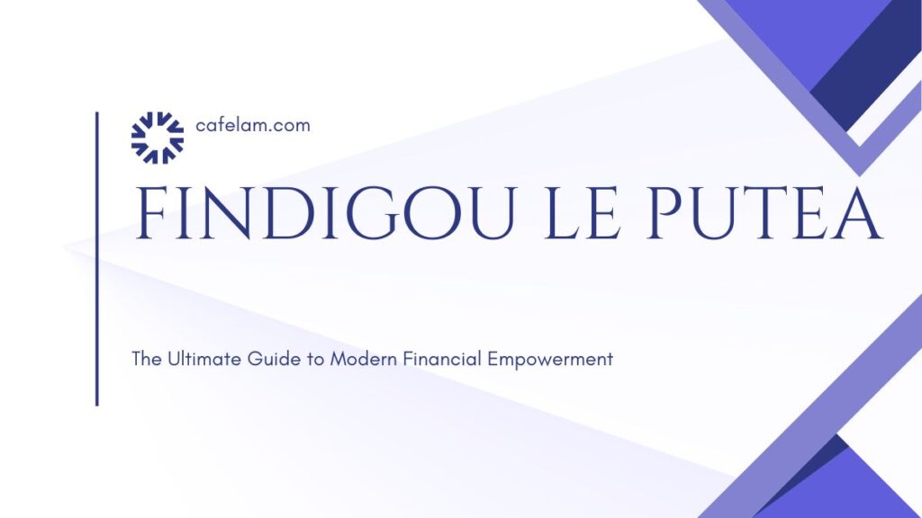 findigou le putea