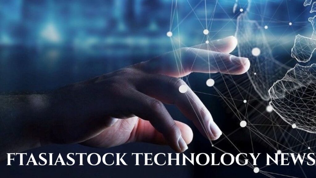 ftasiastock technology news