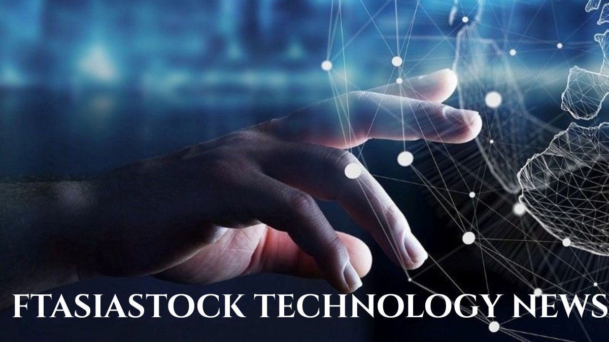 ftasiastock technology news